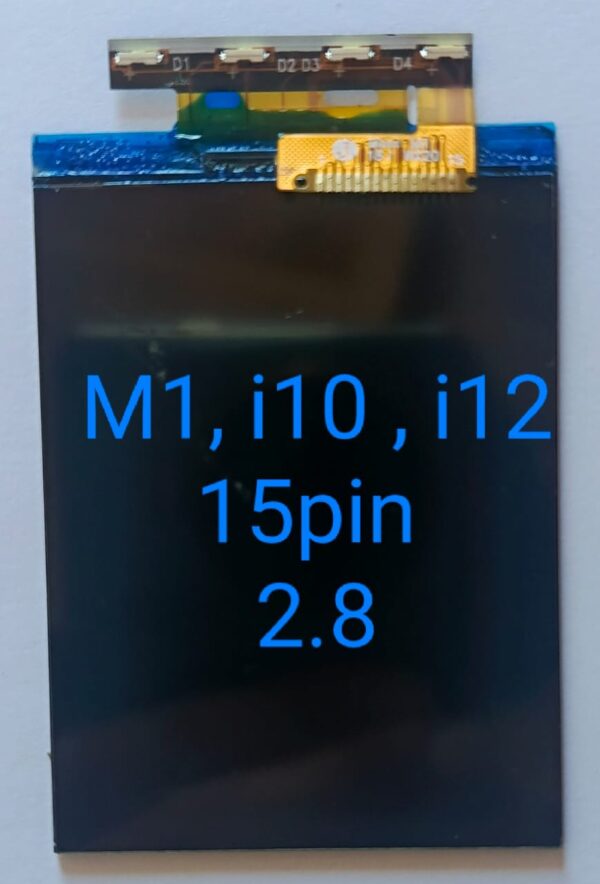 M1, i10, i12 15 Pin 2.8 Lcd